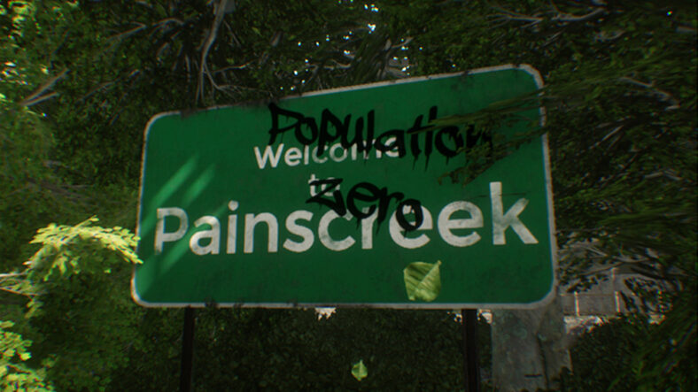 Screenshot aus "The Painscreek Killings". Ein grünes Ortsschild, auf dem steht: "Welcome to Painscreek", darüber wurde mit schwarzer Farbe geschmiert: "Population: zero".